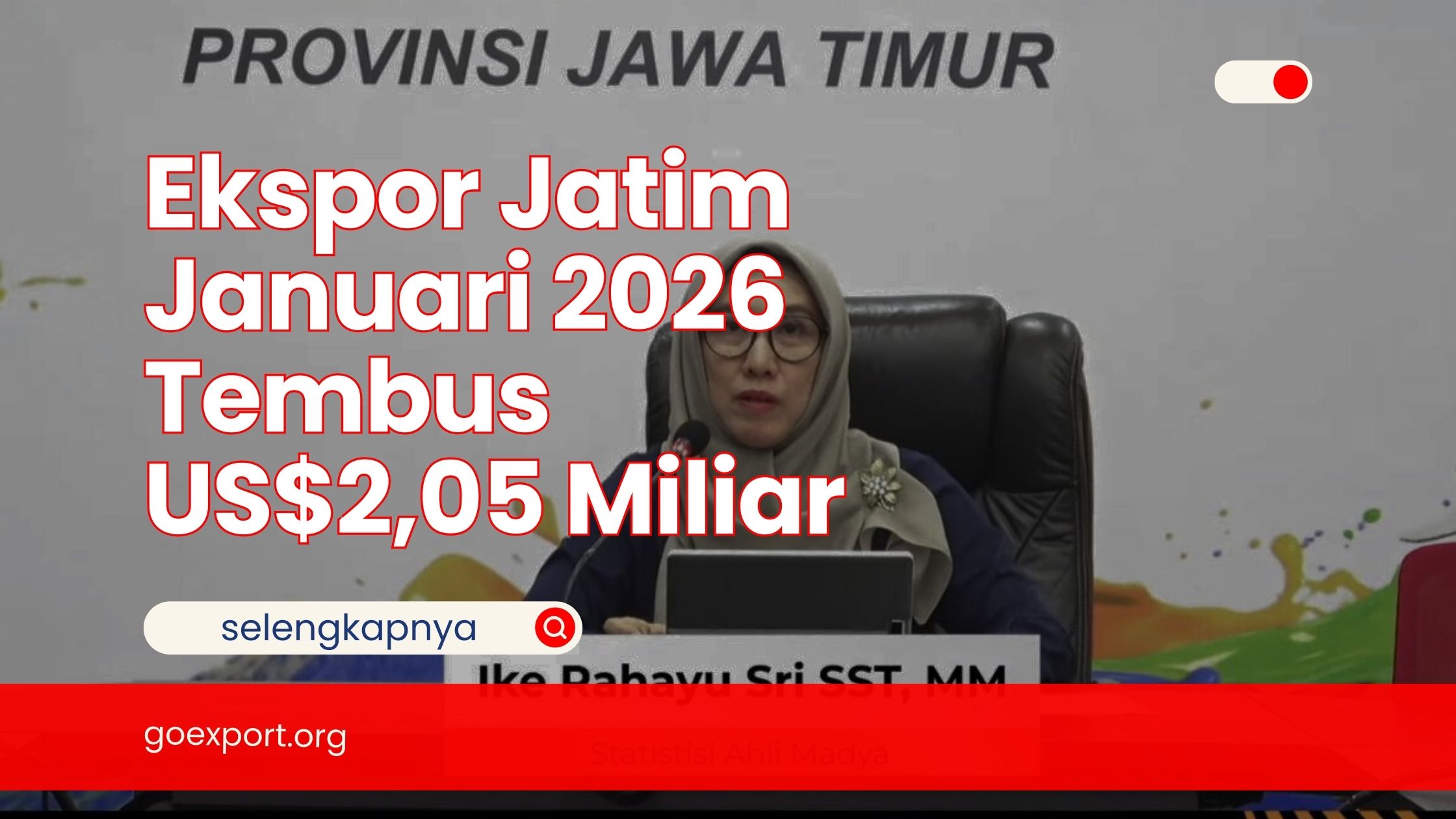 Ekspor Jatim Januari 2026 Tembus US$2,05 Miliar