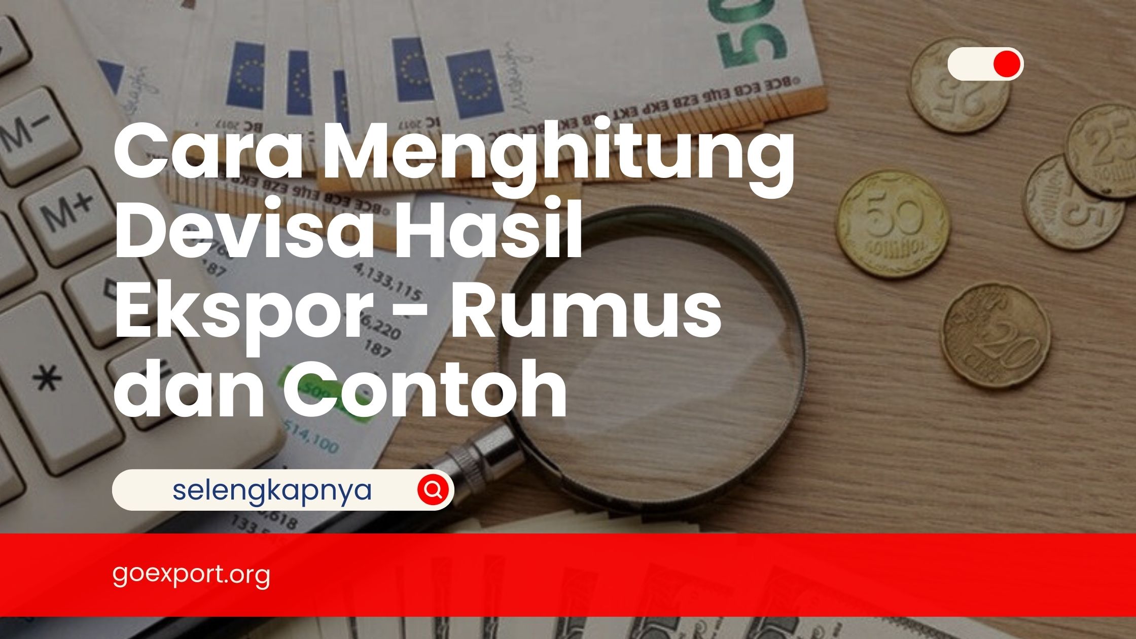 Cara Menghitung Devisa Hasil Ekspor – Rumus dan Contoh