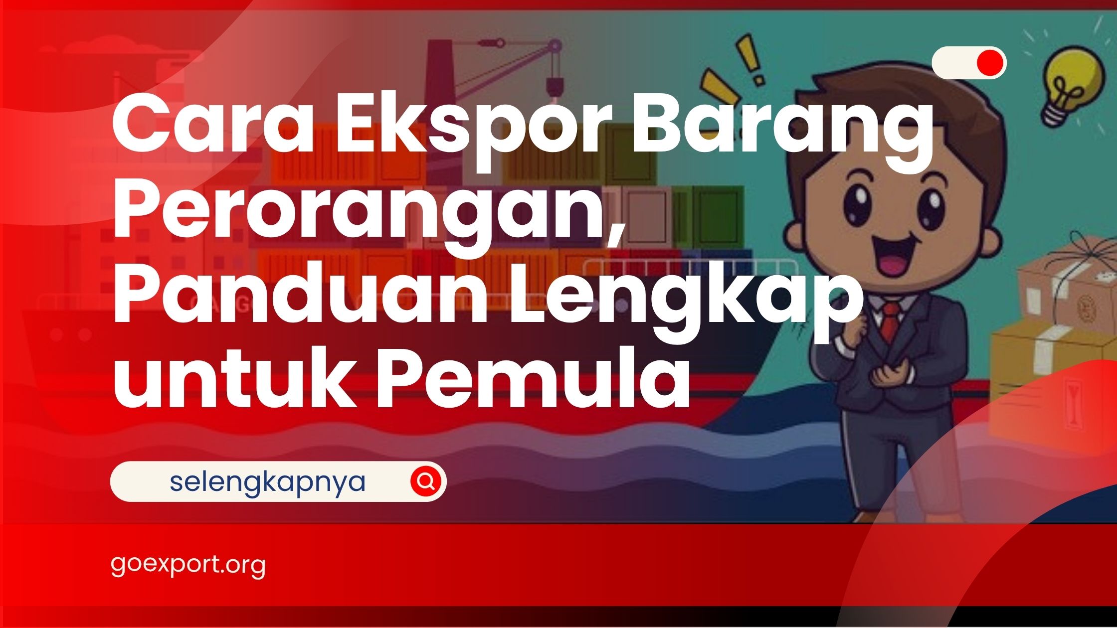Cara Ekspor Barang Perorangan, Panduan Lengkap untuk Pemula