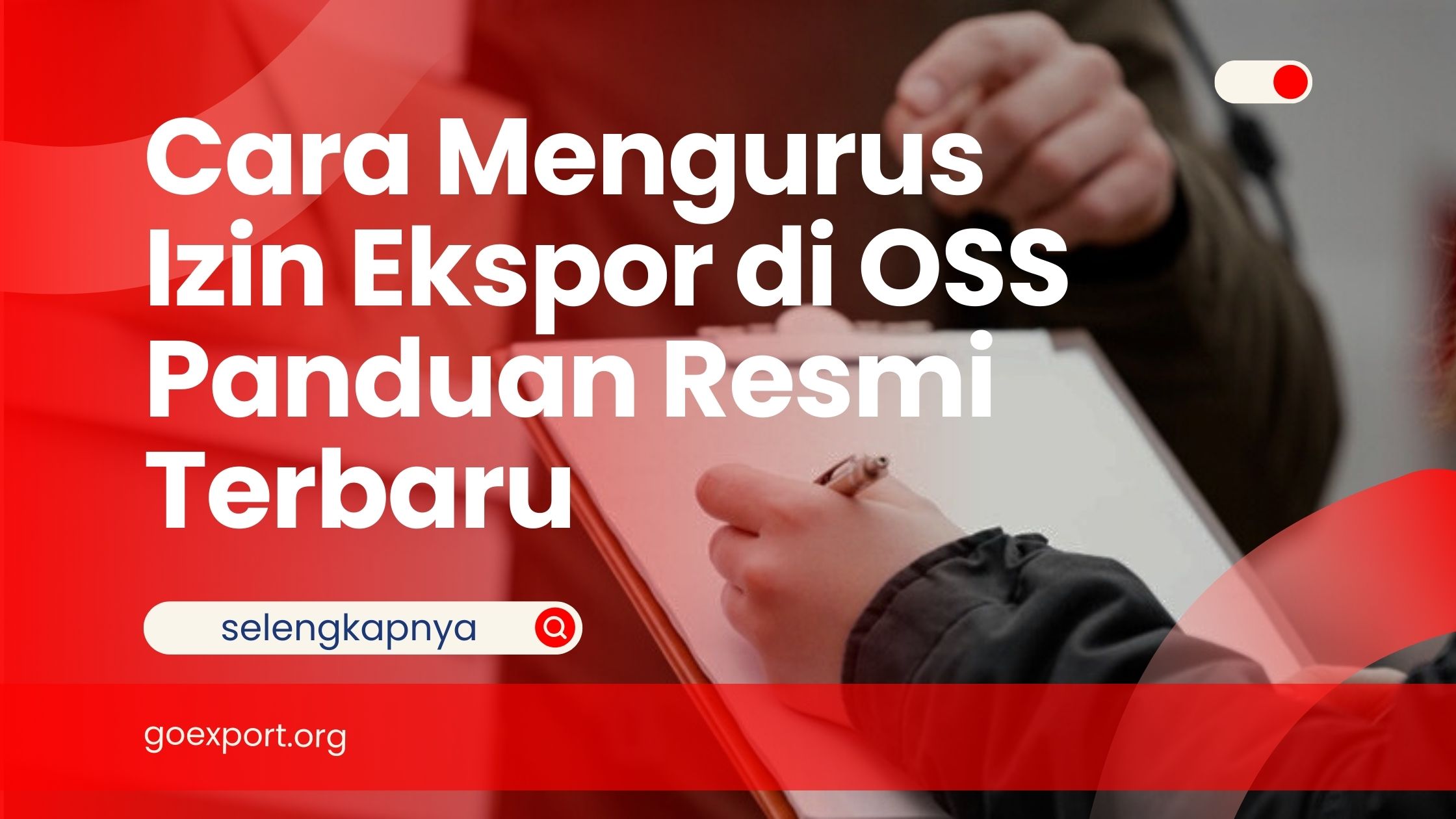 Cara Mengurus Izin Ekspor di OSS – Panduan Resmi Terbaru