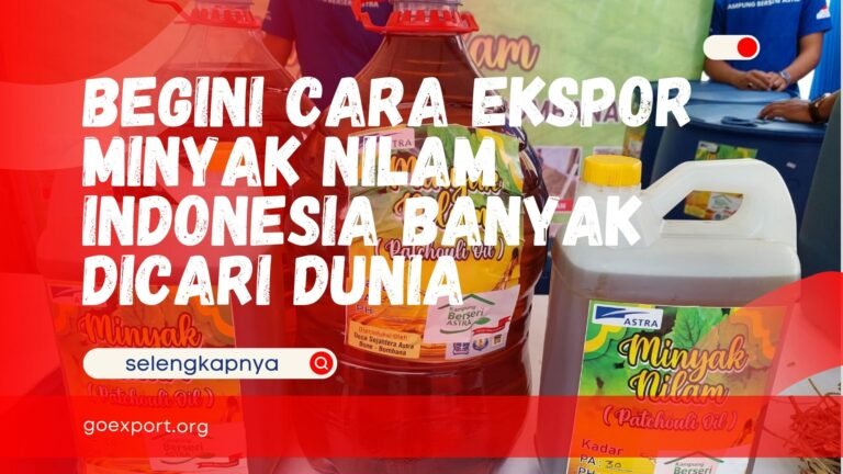 Begini Cara Ekspor Minyak Nilam Indonesia Banyak Dicari Dunia Cara Ekspor Minyak Nilam