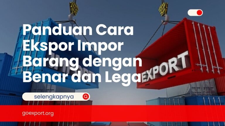 Cara Ekspor Impor Barang
