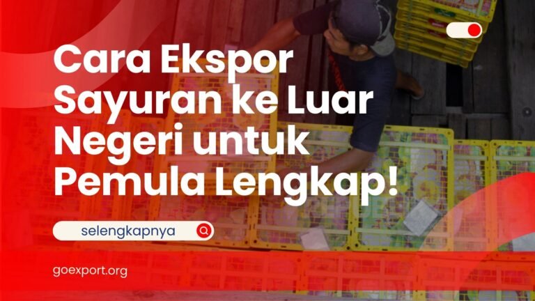 Cara Ekspor Sayuran