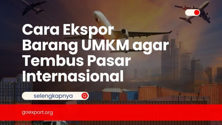Cara Ekspor Barang UMKM