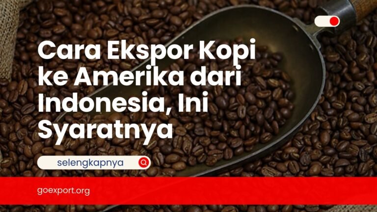 Cara Ekspor Kopi ke Amerika