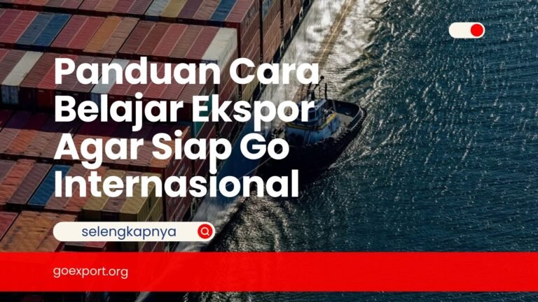 Panduan Cara Belajar Ekspor